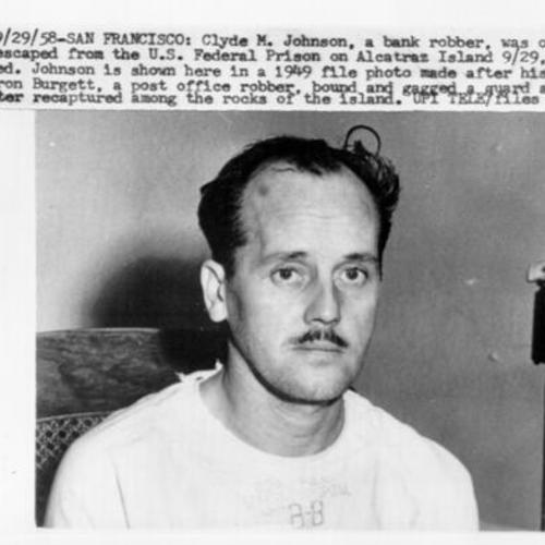 [Clyde M. Johnson, one of two convicts at Alcatraz Prison who made an escape attempt on September 29, 1958]