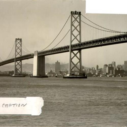 [View of the suspension span of the San Francisco-Oakland Bay Bridge, between San Francisco and Yerba Buena Island]