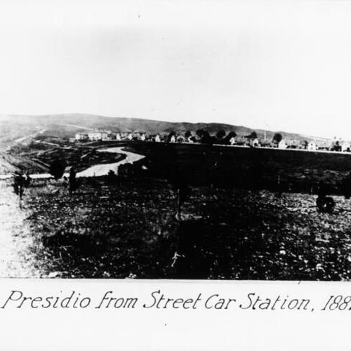 Presidio from street car station, 1882