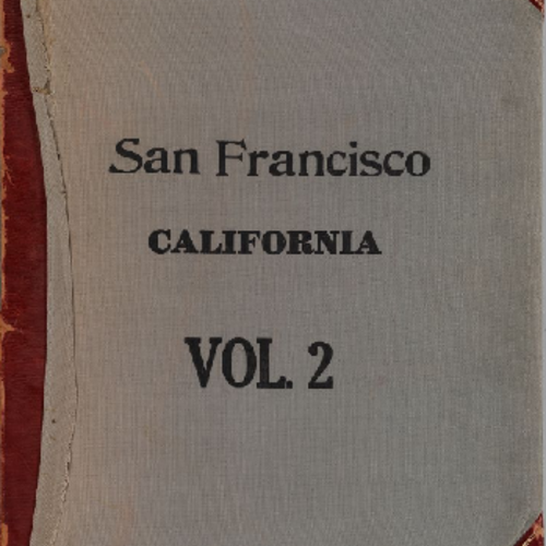 San Francisco Sanborn Insurance Map Atlas, Vol 2.