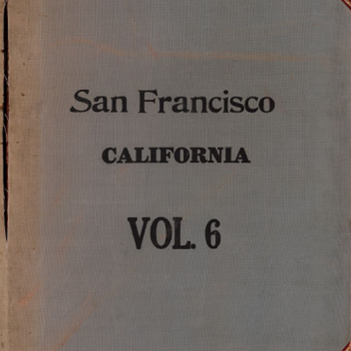 San Francisco Sanborn Insurance Map Atlas, Vol 6.