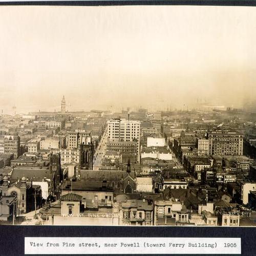 View from Pine street, near Powell (toward Ferry Building), 1905