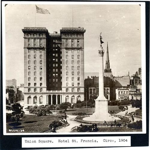 [Union Square, St. Francis Hotel, circa 1904]
