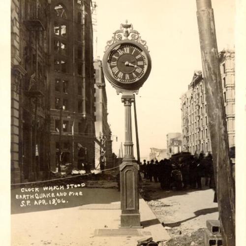 "Clock which stood earthquake and fire, S[an] F[rancisco], Apr. 18, '06"