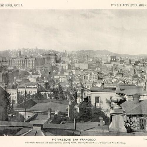 PICTURESQUE SAN FRANCISCO. View from Harrison and Essex Streets, Looking North, Showing Palace Hotel, Crocker and Mills Buildings
