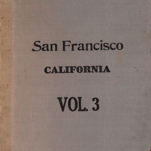 San Francisco Sanborn Insurance Map Atlas, Vol 3.
