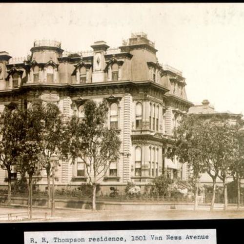 R. R. Thompson residence, 1501 Van Ness Avenue
