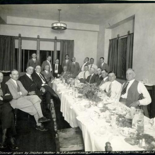 Dinner given by Stephen Mather to S. F. Supervisors, Ahwahnee Hotel, Yosemite