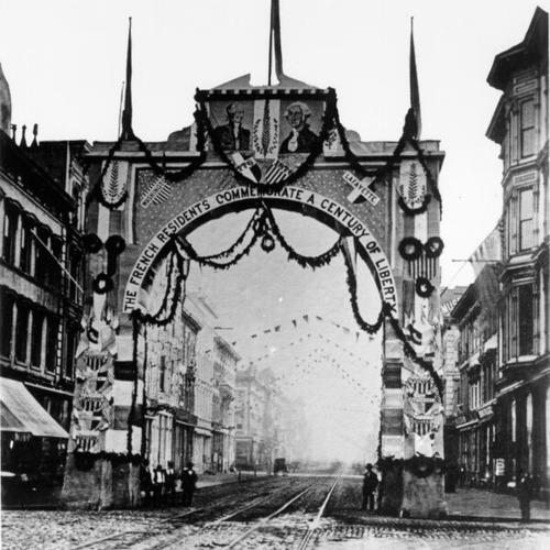[Arch erected on Kearny Street by French residents during centennial celebration of United States independence]