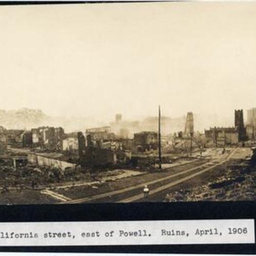 California Street, east of Powell. Ruins, April, 1906