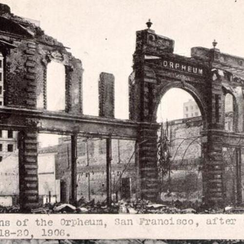 Remains of the Orpheum, San Francisco, after the Fire Apr. 18-20, 1906