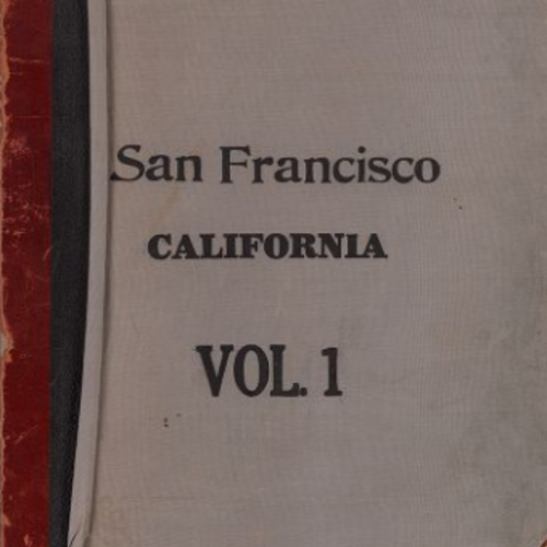 San Francisco Sanborn Insurance Map Atlas, Vol. 1; Individual Page Images