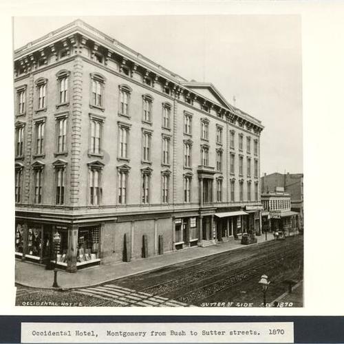 [Occidental Hotel, Montgomery from Bush to Sutter streets]